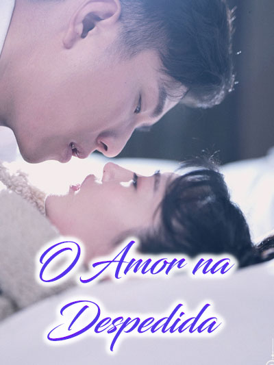 O Amor na Despedida